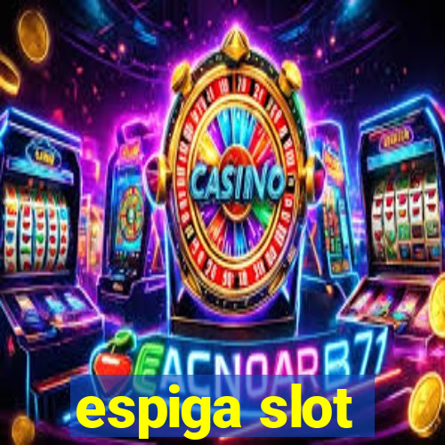 espiga slot