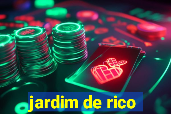 jardim de rico