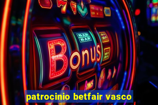 patrocinio betfair vasco