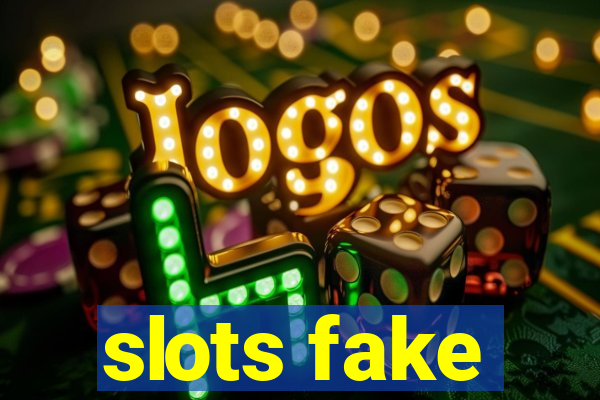 slots fake