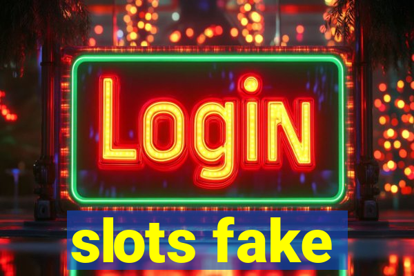 slots fake