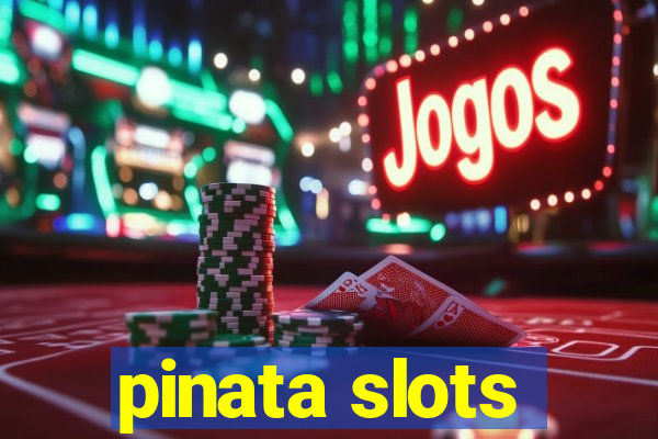 pinata slots