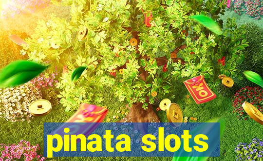 pinata slots