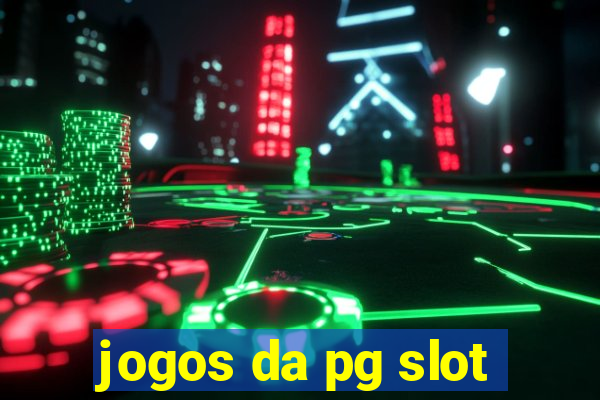 jogos da pg slot