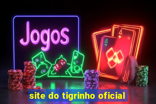 site do tigrinho oficial