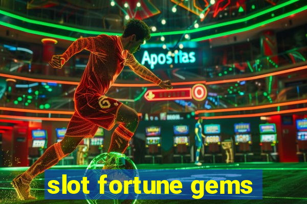 slot fortune gems