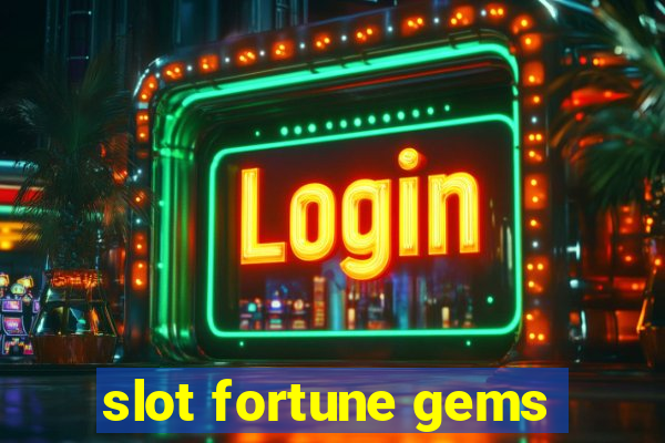 slot fortune gems