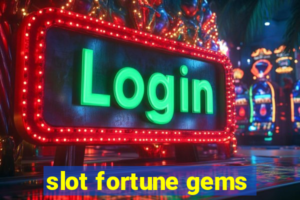 slot fortune gems