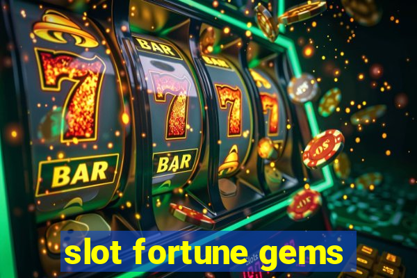 slot fortune gems