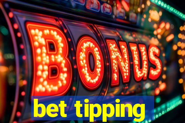 bet tipping