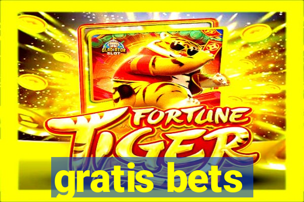 gratis bets