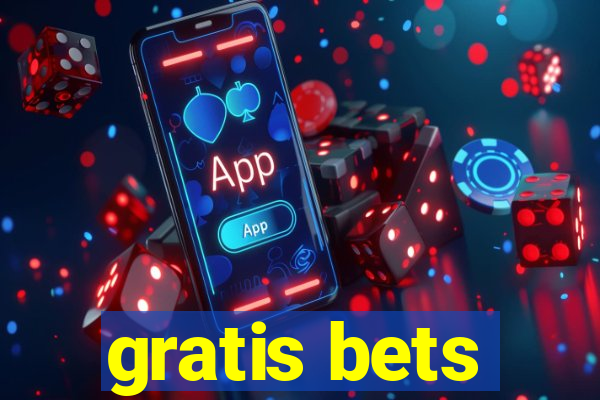 gratis bets