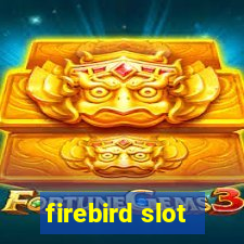 firebird slot