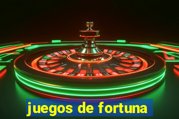 juegos de fortuna