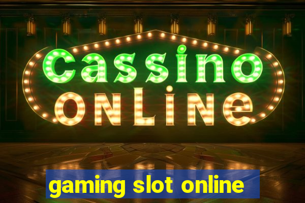 gaming slot online