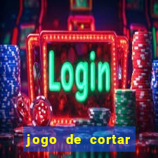 jogo de cortar frutas aposta