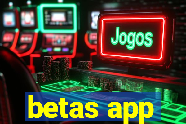 betas app