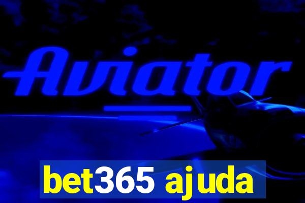 bet365 ajuda