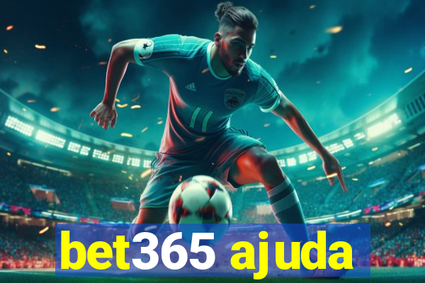 bet365 ajuda