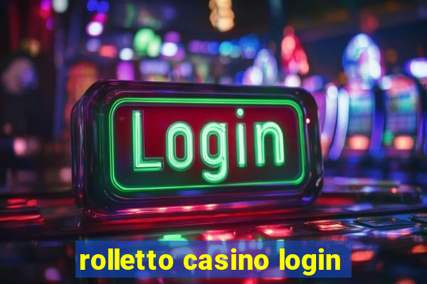 rolletto casino login