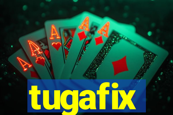 tugafix