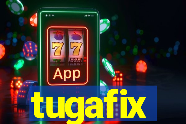 tugafix