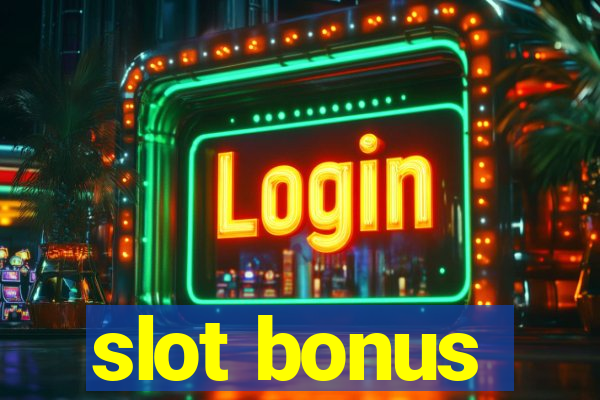 slot bonus