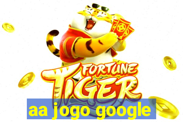 aa jogo google