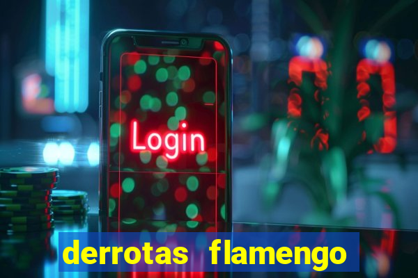 derrotas flamengo 2019 brasileiro