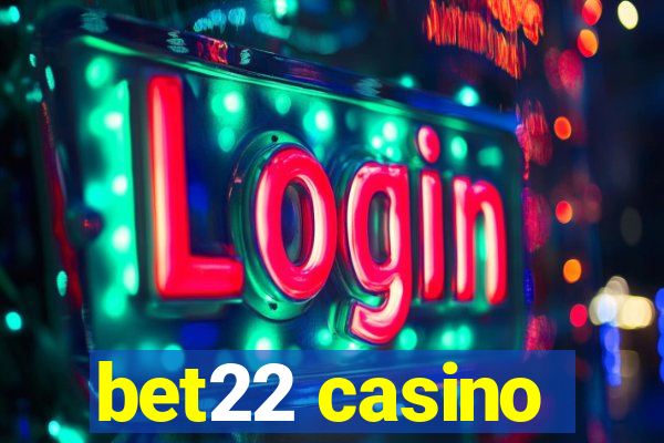 bet22 casino