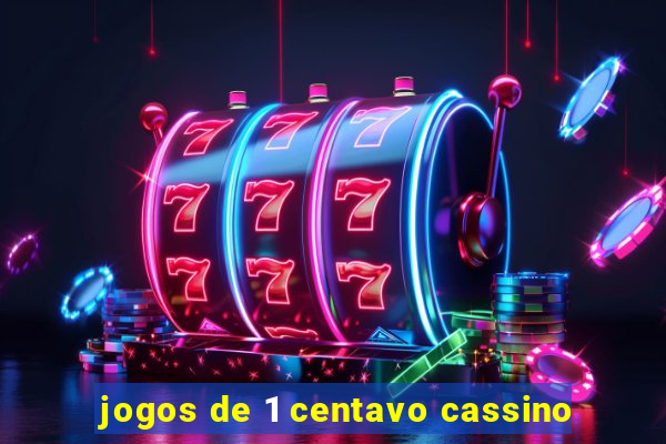 jogos de 1 centavo cassino