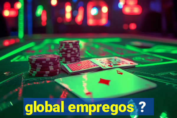 global empregos ?