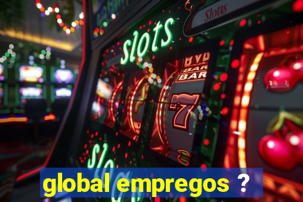 global empregos ?