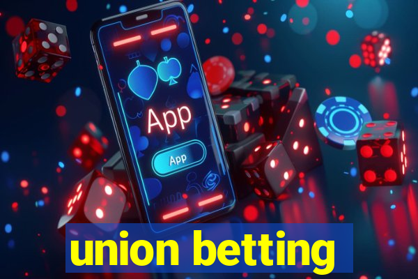 union betting