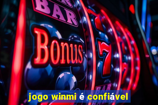 jogo winmi é confiável