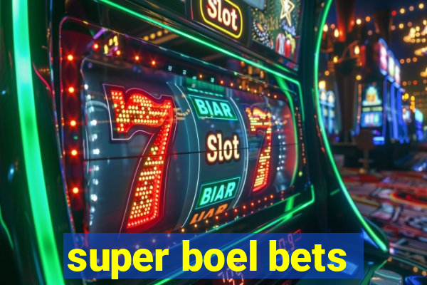 super boel bets