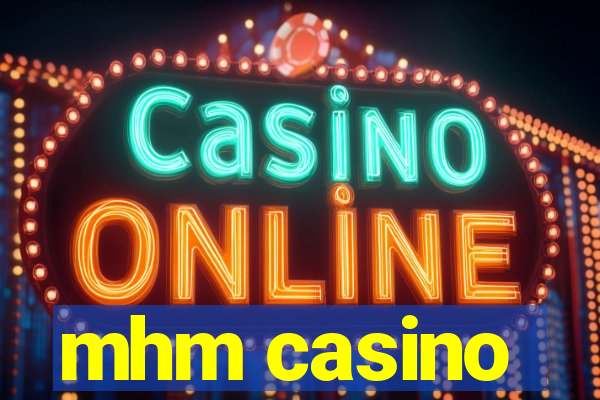 mhm casino