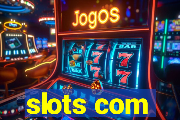 slots com