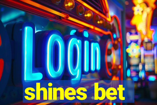 shines bet