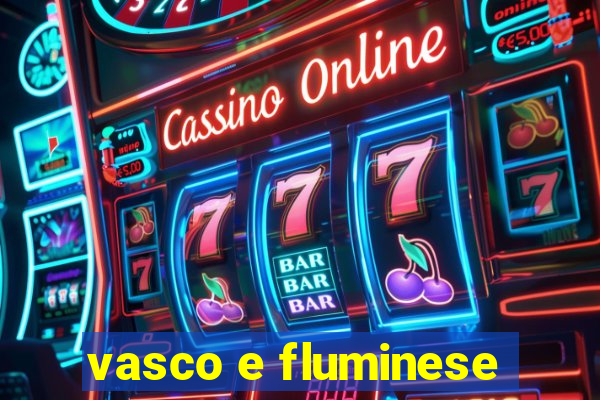 vasco e fluminese