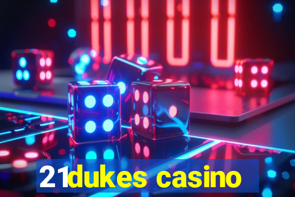 21dukes casino