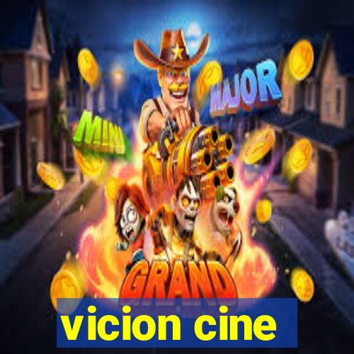 vicion cine