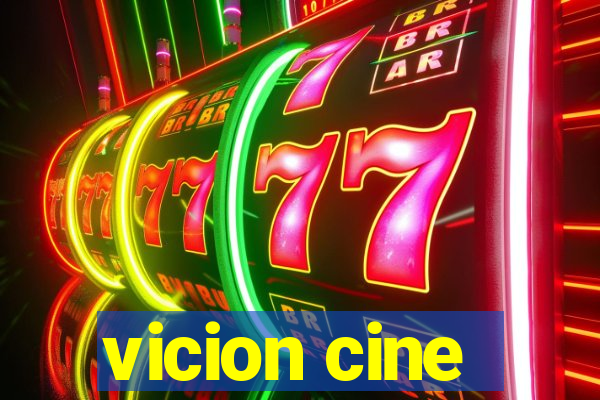 vicion cine