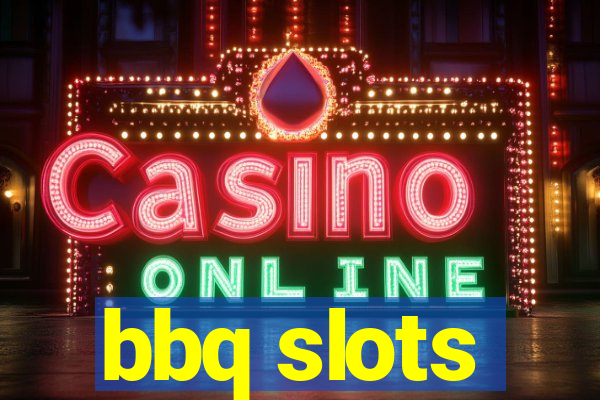 bbq slots