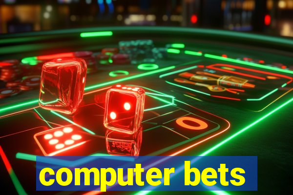 computer bets