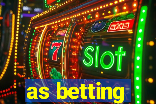 as betting