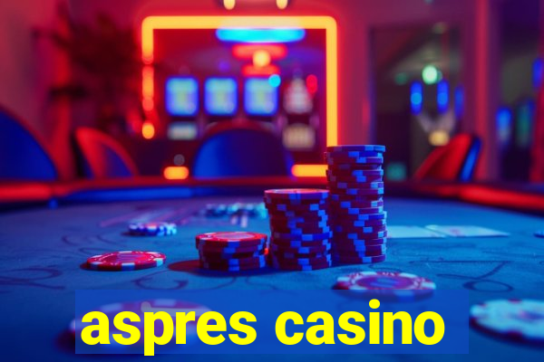 aspres casino