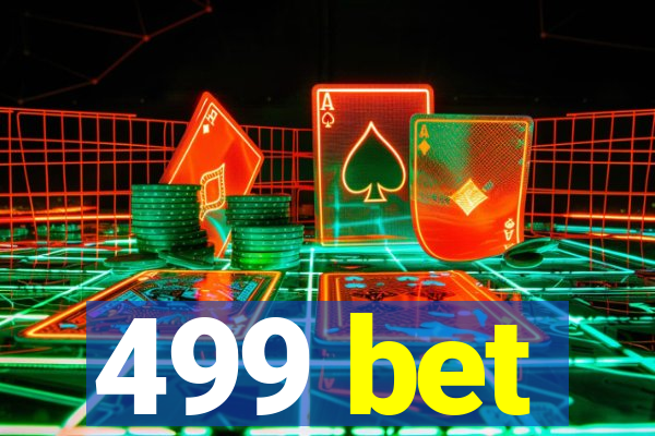 499 bet