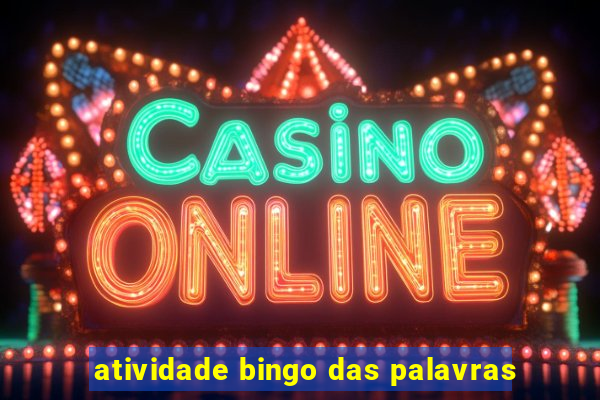 atividade bingo das palavras