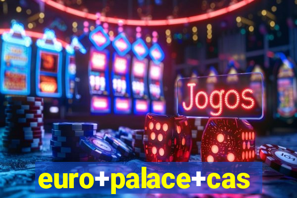 euro+palace+casino